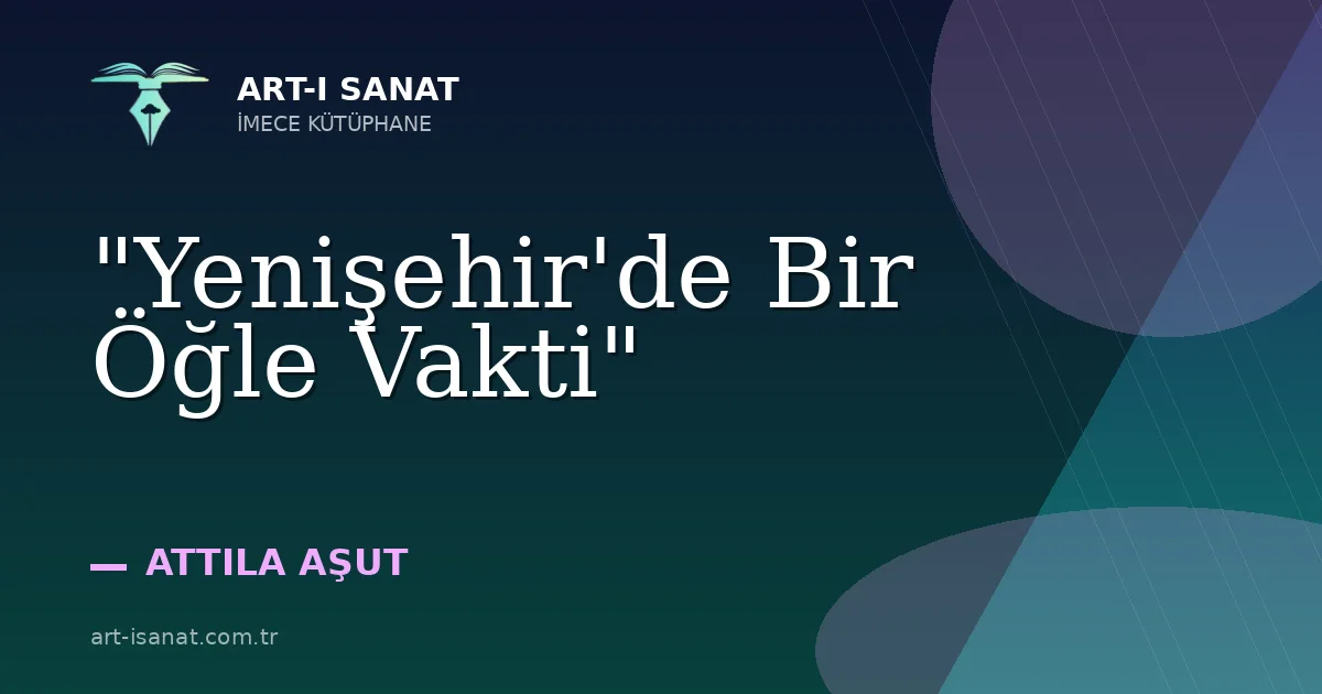 "Yenişehir'de Bir Öğle Vakti"