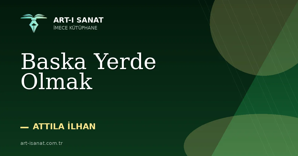 Baska Yerde Olmak