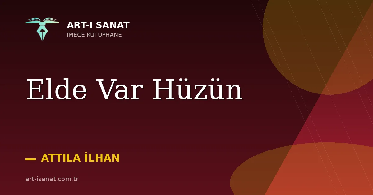 Elde Var Hüzün