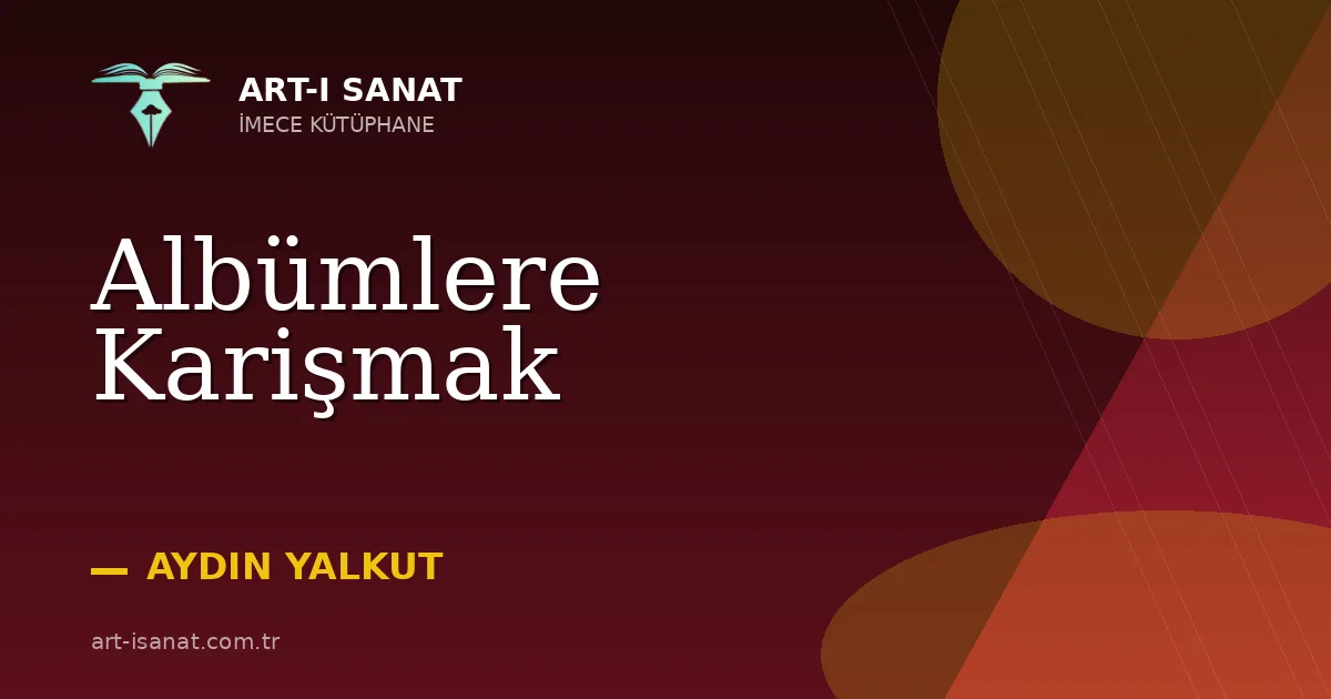 Albümlere Karişmak