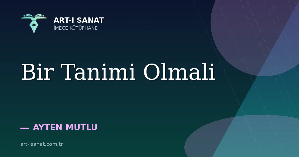 Bir Tanimi Olmali