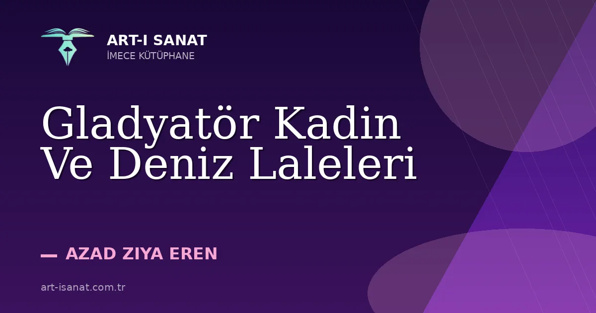 Gladyatör Kadin Ve Deniz Laleleri