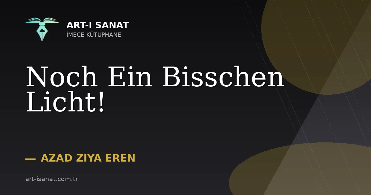 Noch Ein Bisschen Licht!