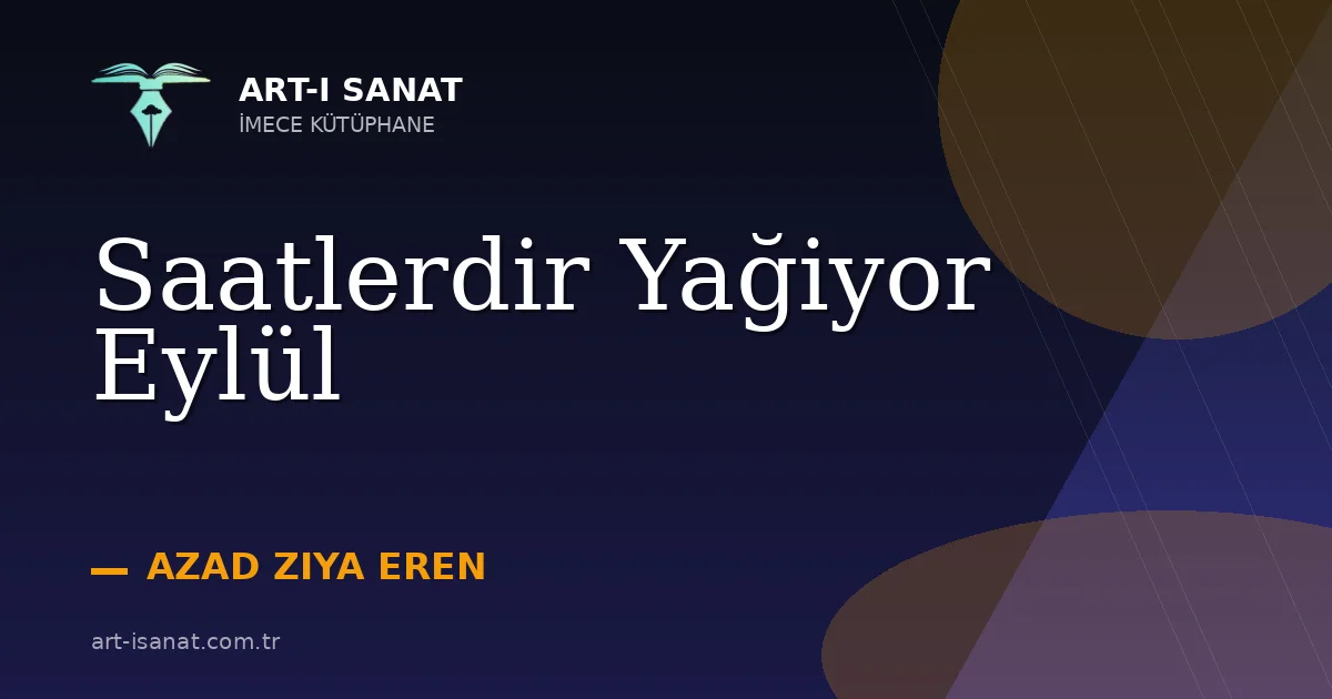 Saatlerdir Yağiyor Eylül