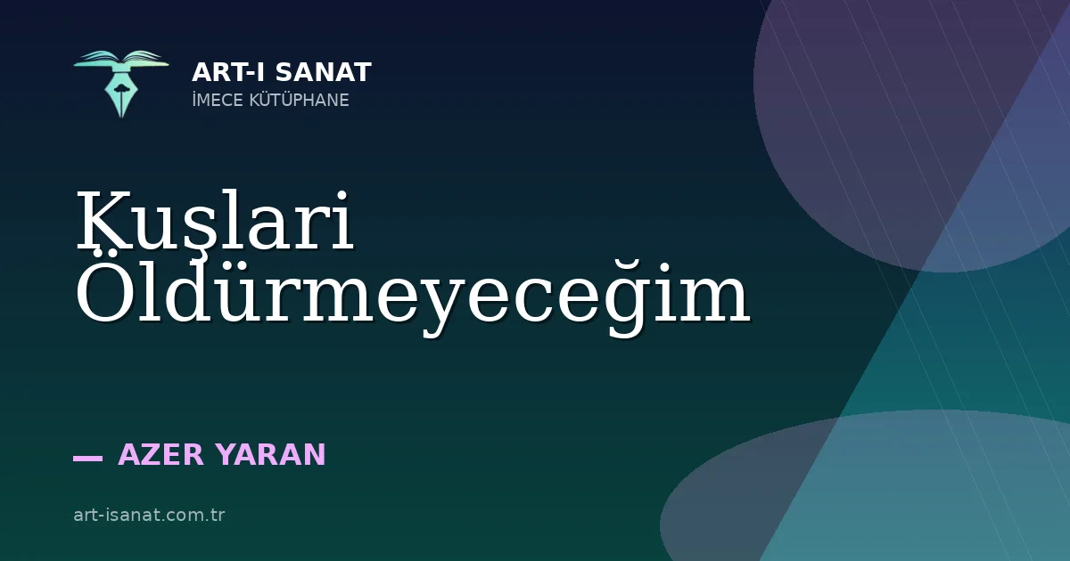 Kuşlari Öldürmeyeceğim