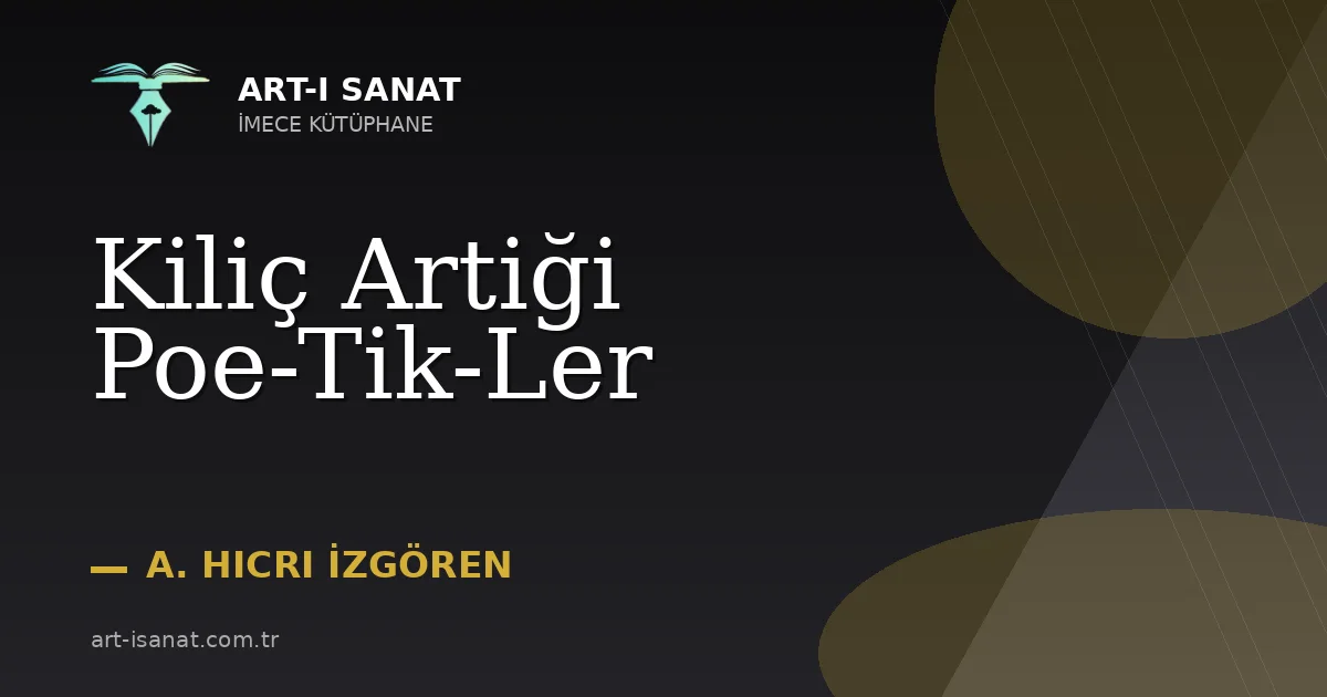Kiliç Artiği Poe-Tik-Ler