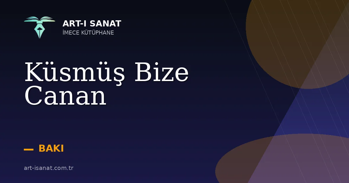 Küsmüş Bize Canan