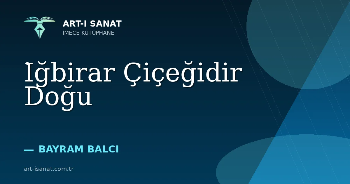 İğbirar Çiçeğidir Doğu