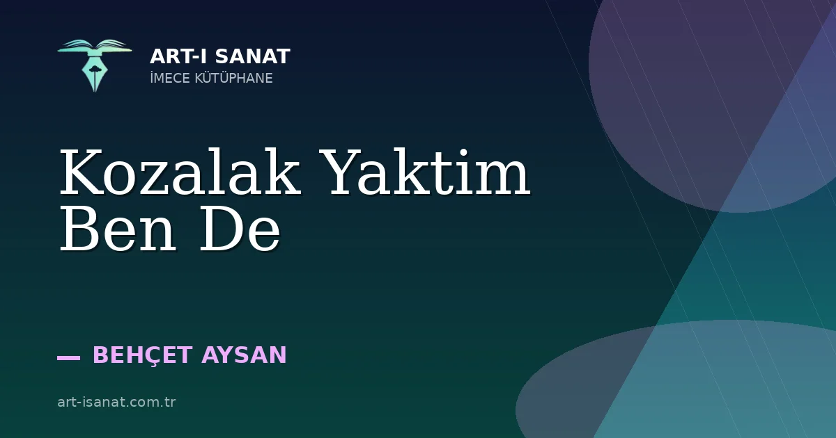 Kozalak Yaktim Ben De