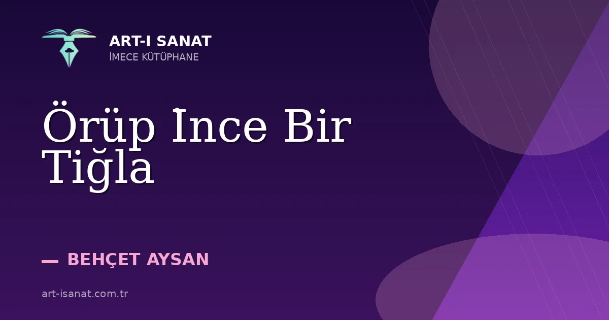 Örüp İnce Bir Tiğla