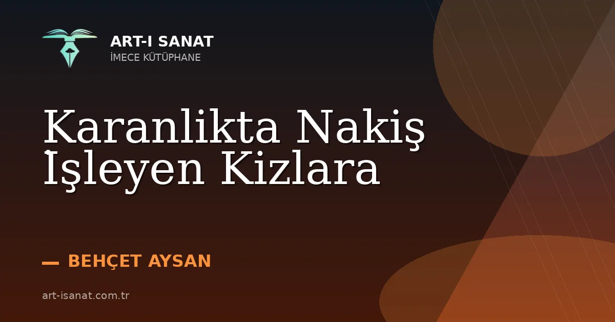 Karanlikta Nakiş İşleyen Kizlara