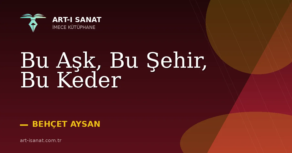 Bu Aşk, Bu Şehir, Bu Keder