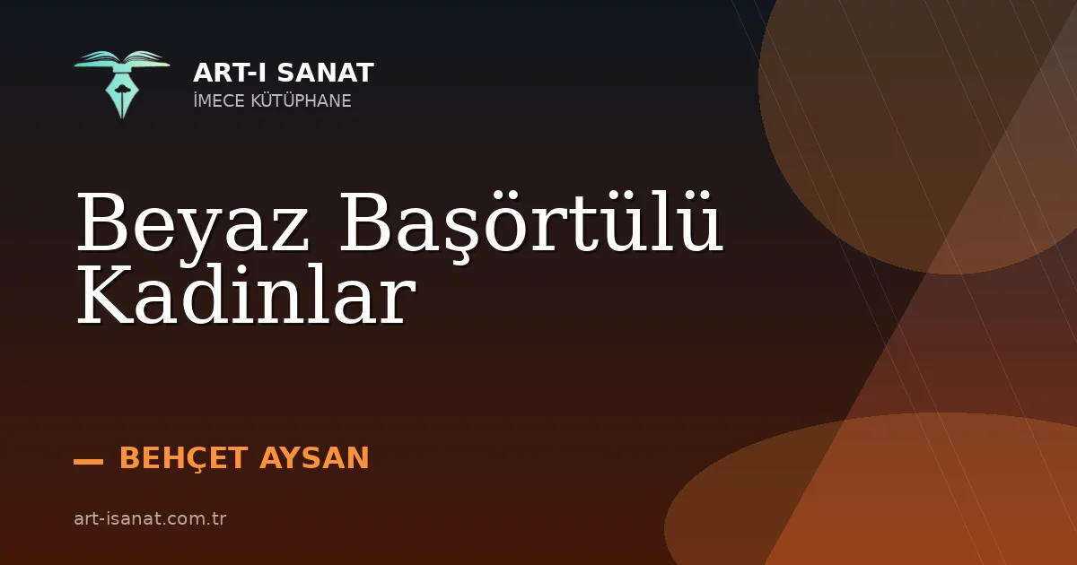 Beyaz Başörtülü Kadinlar
