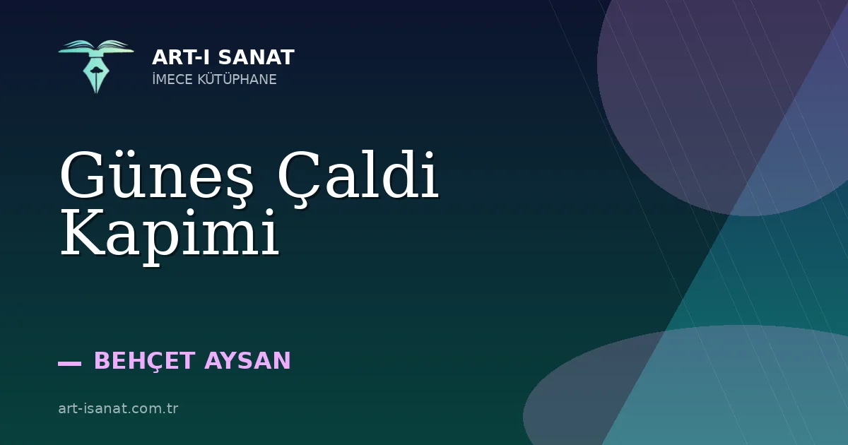 Güneş Çaldi Kapimi