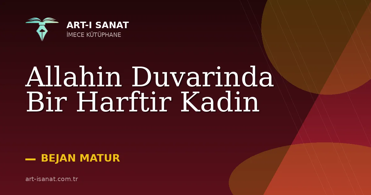 Allahin Duvarinda Bir Harftir Kadin