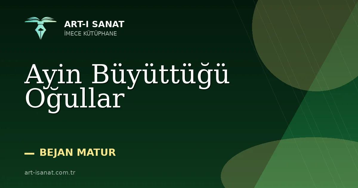 Ayin Büyüttüğü Oğullar