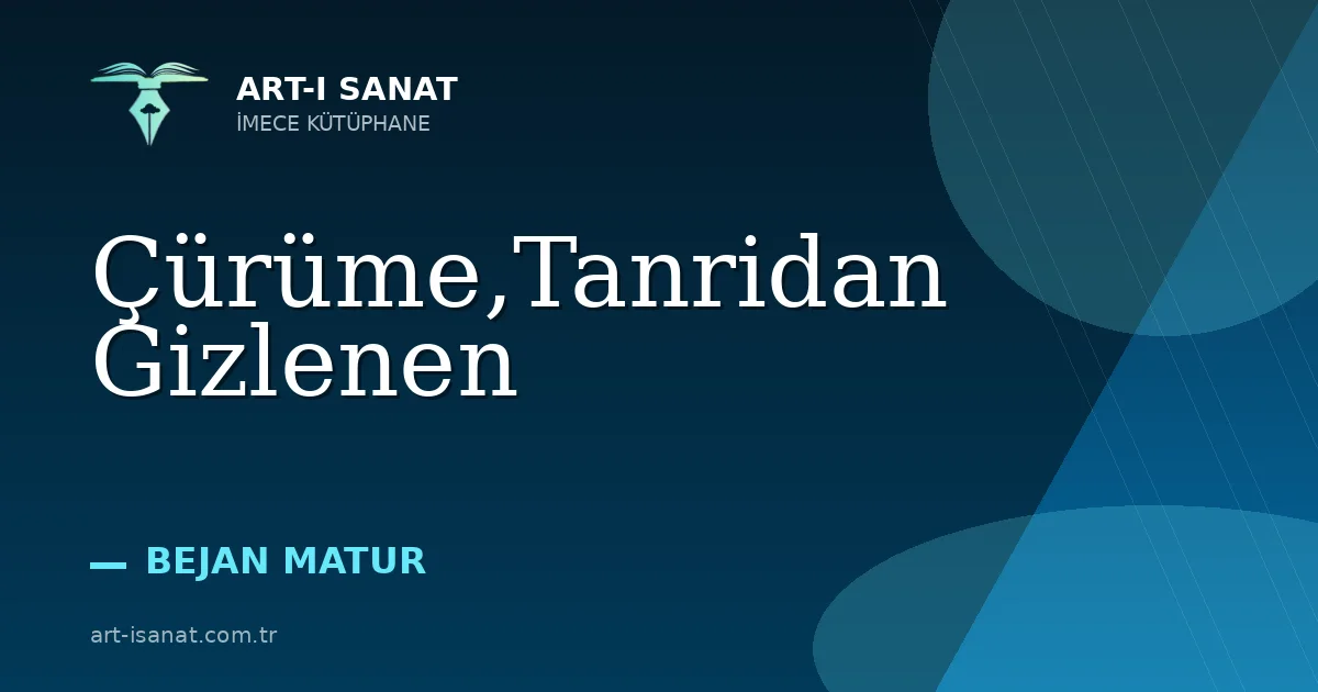 Çürüme,Tanridan Gizlenen