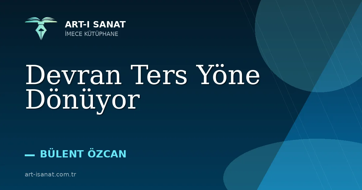 Devran Ters Yöne Dönüyor