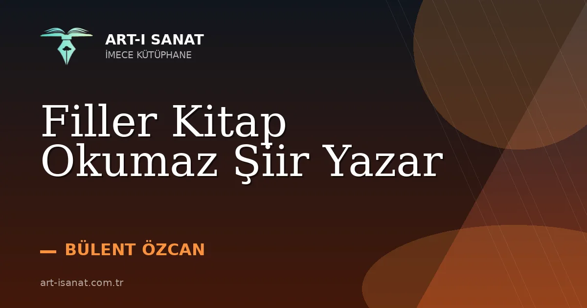 Filler Kitap Okumaz Şiir Yazar