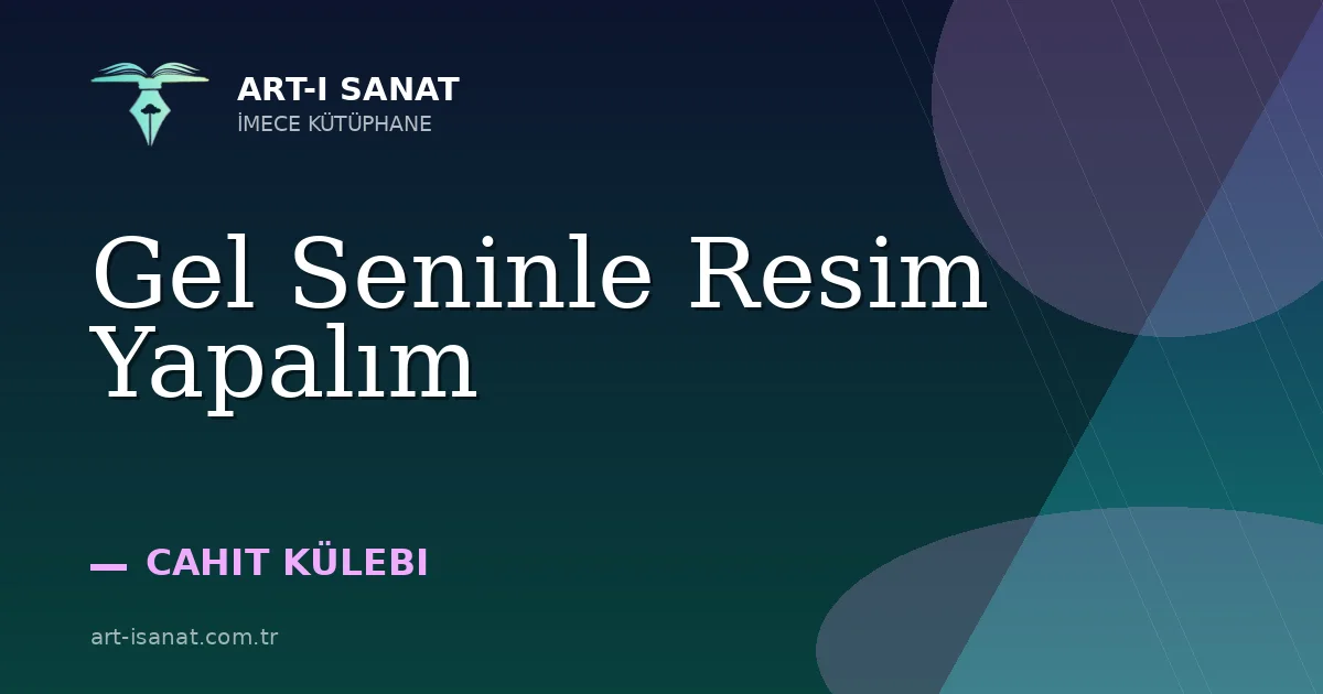 Gel Seninle Resim Yapalım