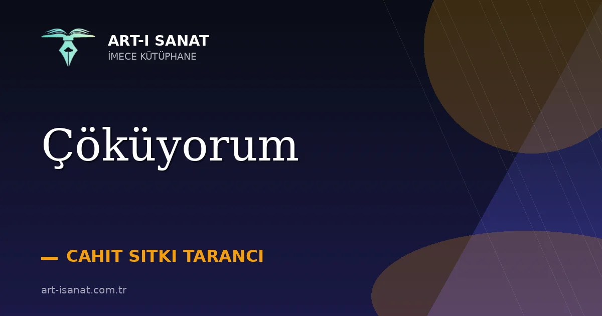 Çöküyorum