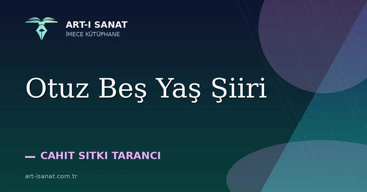 Otuz Beş Yaş Şiiri