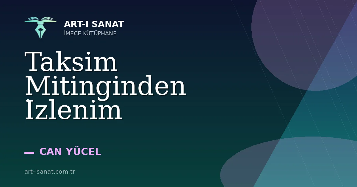 Taksim Mitinginden İzlenim