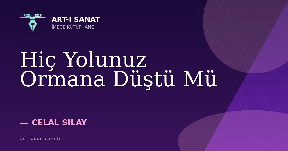Hiç Yolunuz Ormana Düştü Mü