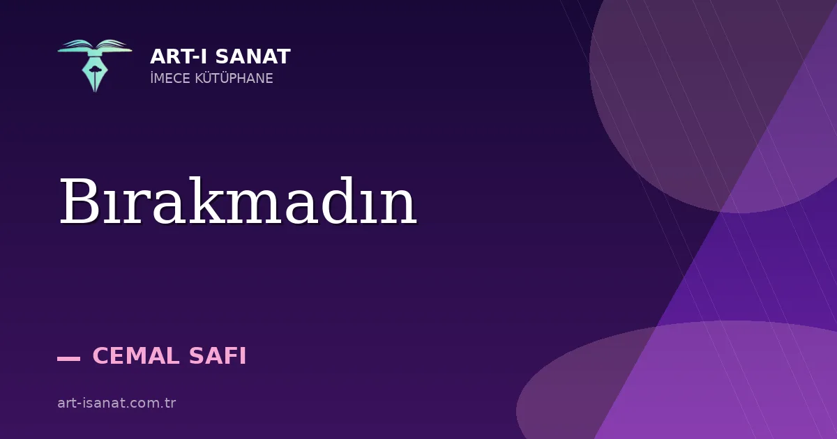 Bırakmadın