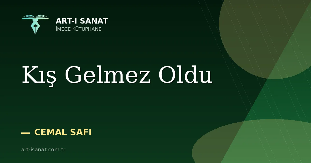 Kış Gelmez Oldu