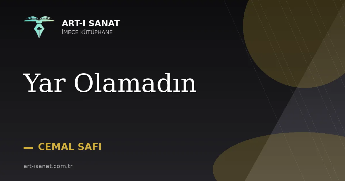 Yar Olamadın