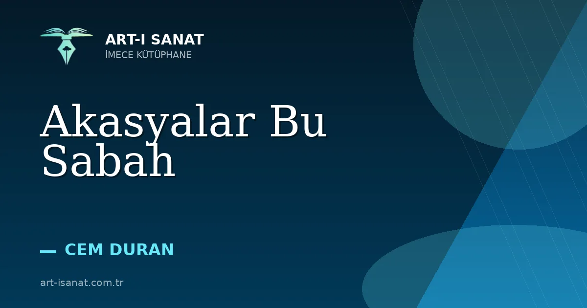 Akasyalar Bu Sabah
