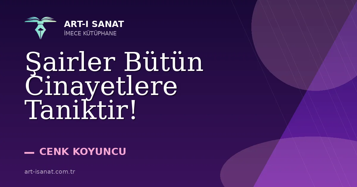 Şairler Bütün Cinayetlere Taniktir!