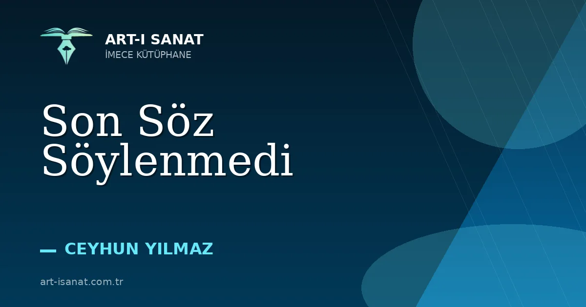 Son Söz Söylenmedi