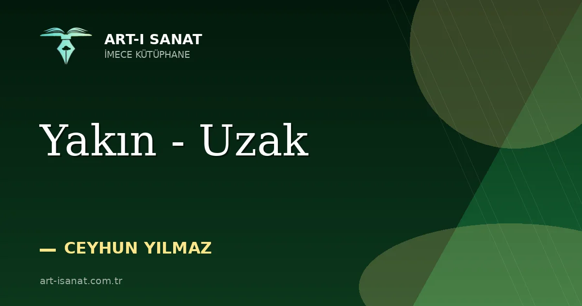 Yakın - Uzak