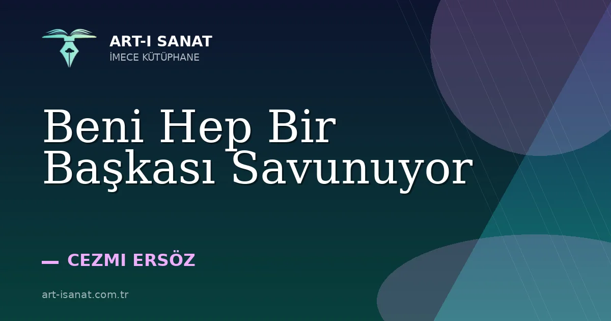 Beni Hep Bir Başkası Savunuyor