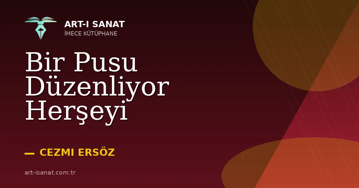 Bir Pusu Düzenliyor Herşeyi
