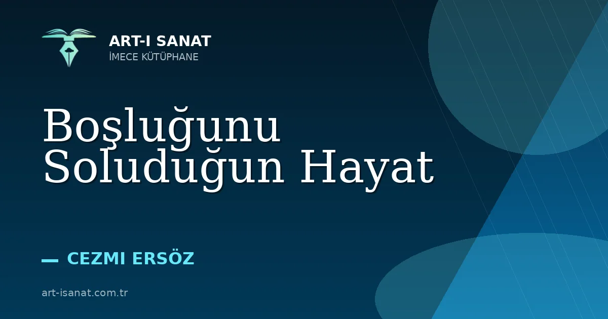 Boşluğunu Soluduğun Hayat