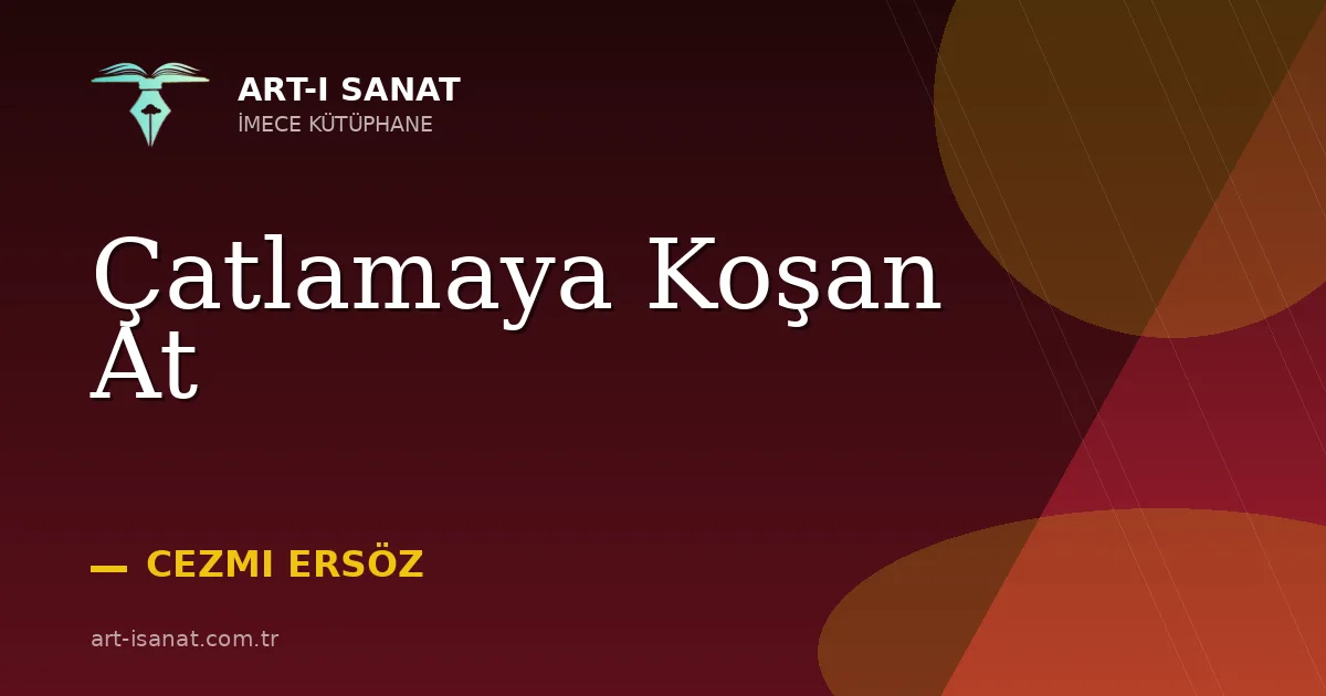 Çatlamaya Koşan At