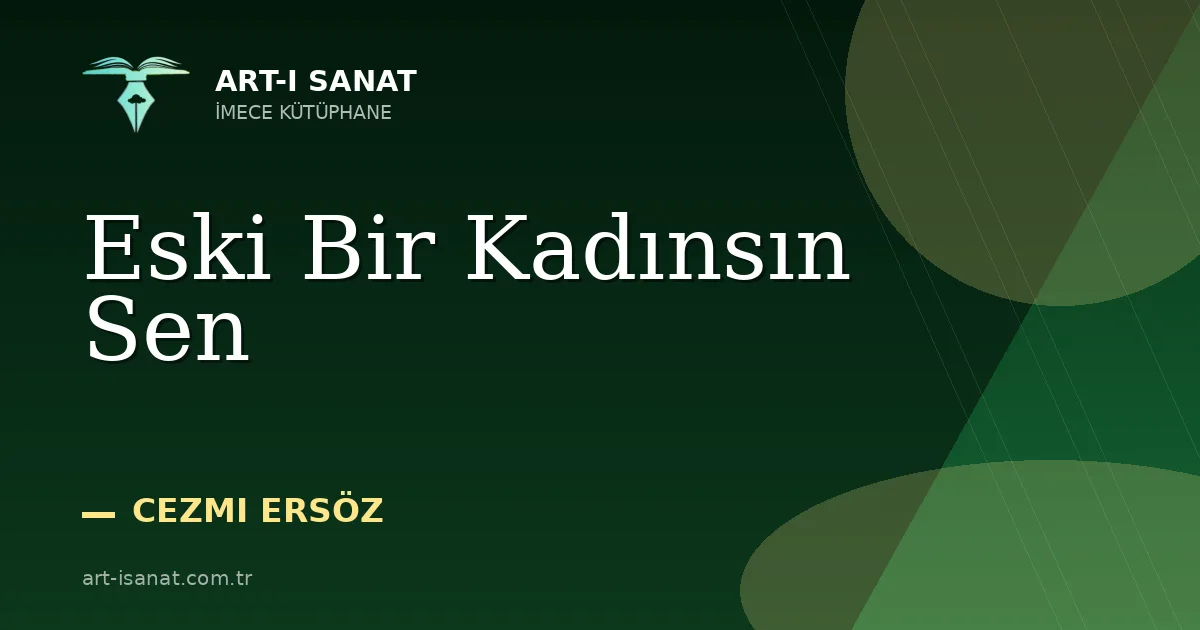Eski Bir Kadınsın Sen