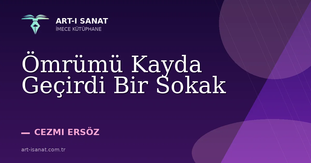 Ömrümü Kayda Geçirdi Bir Sokak