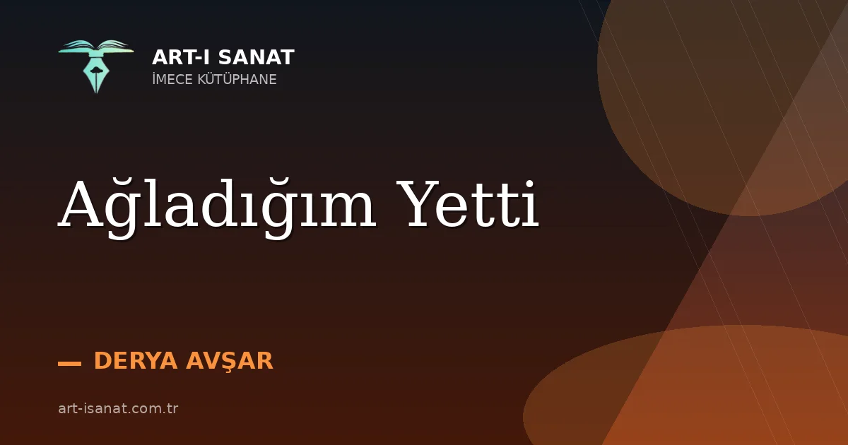 Ağladığım Yetti