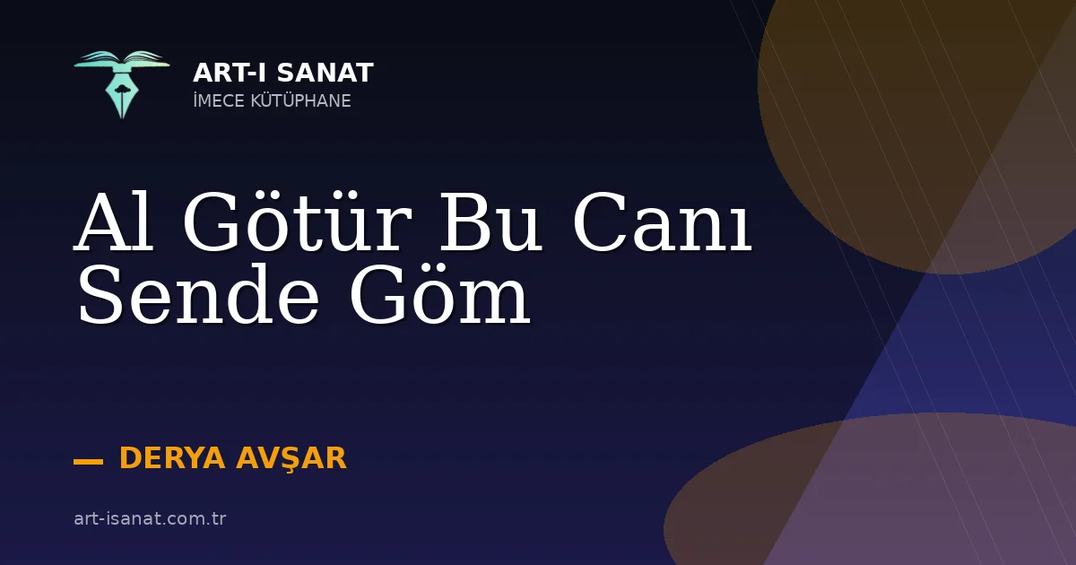 Al Götür Bu Canı Sende Göm