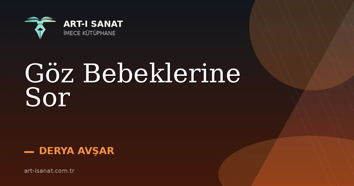 Göz Bebeklerine Sor