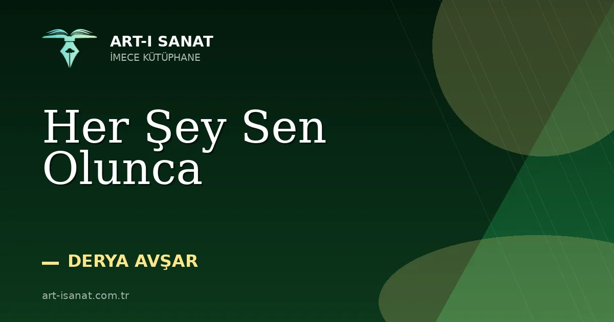 Her Şey Sen Olunca