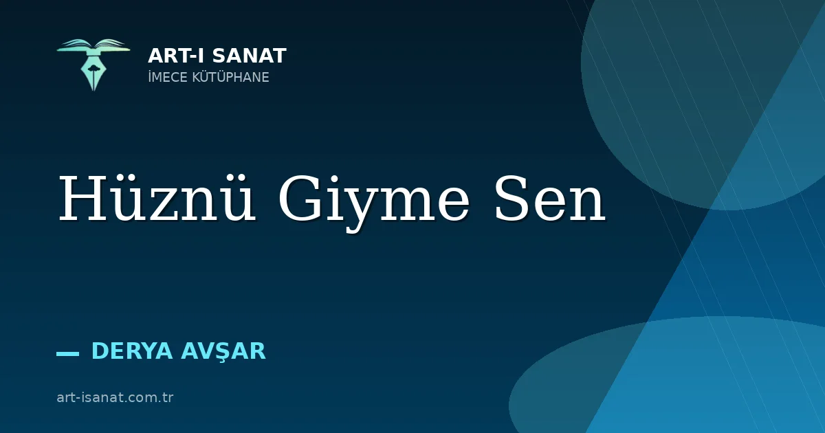 Hüznü Giyme Sen