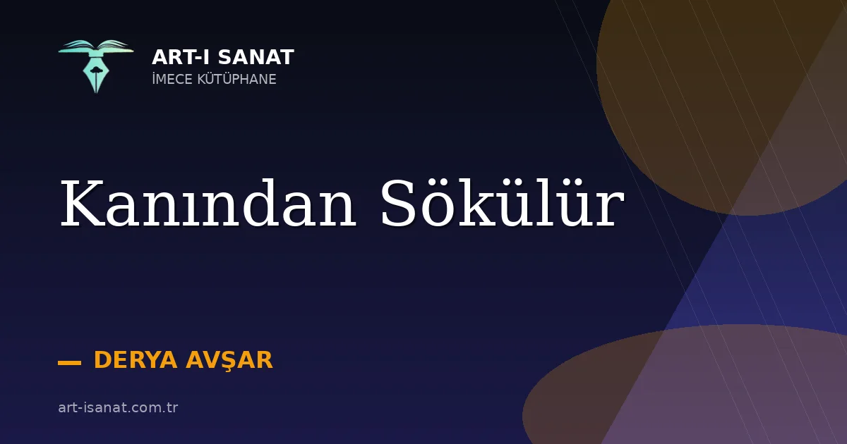Kanından Sökülür