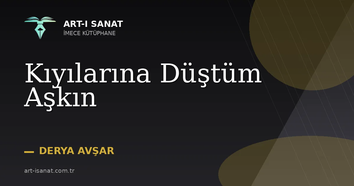 Kıyılarına Düştüm Aşkın