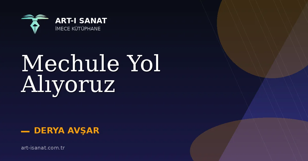 Mechule Yol Alıyoruz