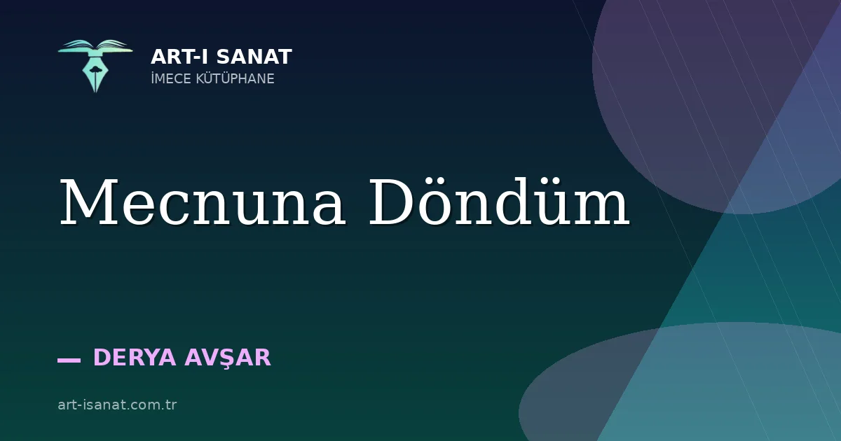 Mecnuna Döndüm